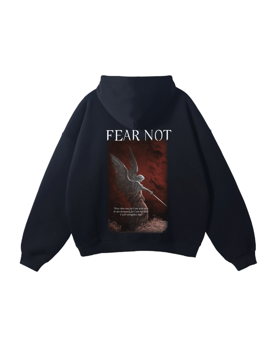 Fear Not Hoodie